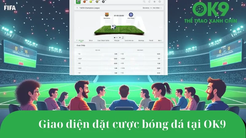 Trải nghiệm cá cược bóng đá minh bạch tại OK9