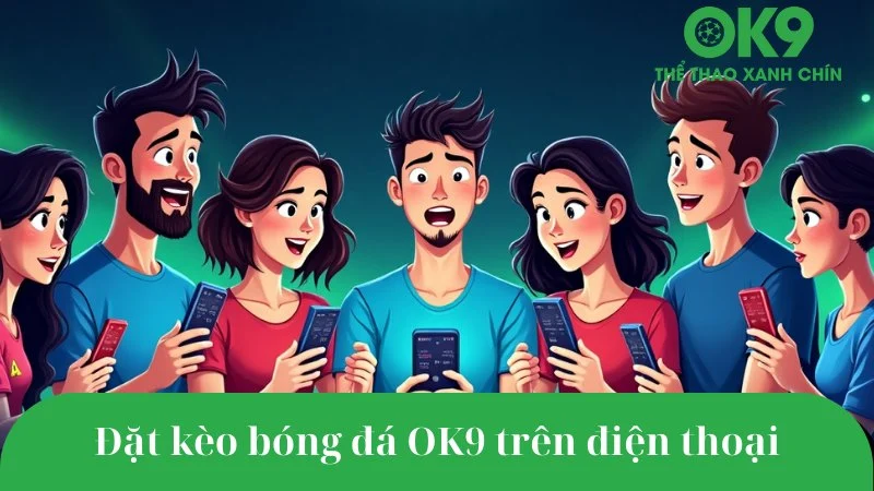 Giao diện cá cược thể thao mobile tại OK9