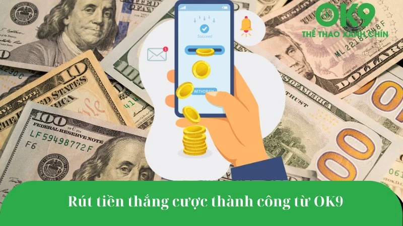 Người chơi vui mừng sau khi rút tiền thắng cược thành công từ OK9