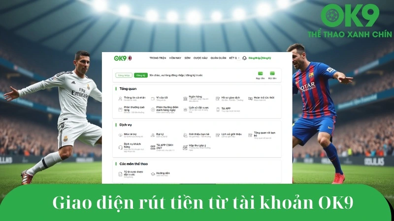 Giao diện rút tiền từ tài khoản OK9 nhanh chóng, chính xác.