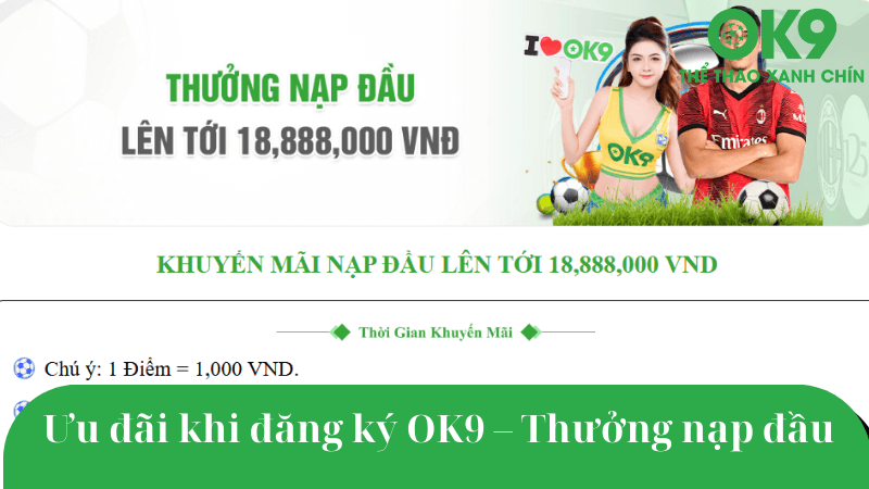 Ưu đãi dành riêng cho thành viên OK9 mới